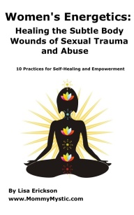 Healing the Subtle Body Wounds of Sexual Abuse and Trauma